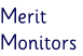 Merit  Monitors